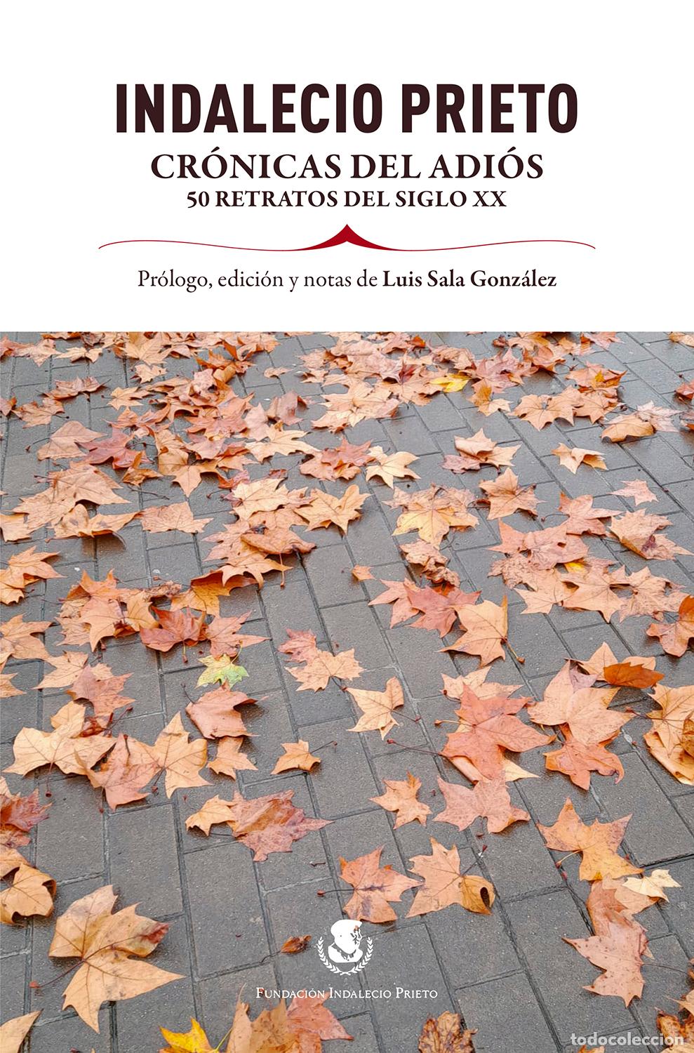 Libri: INDALECIO PRIETO. CR&Oacute;NICAS DEL ADI&Oacute;S - Vv Aa 3