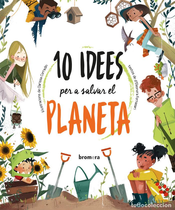 Libri: 10 IDEES PER A SALVAR EL PLANETA - FORNASARI, ELEONORA