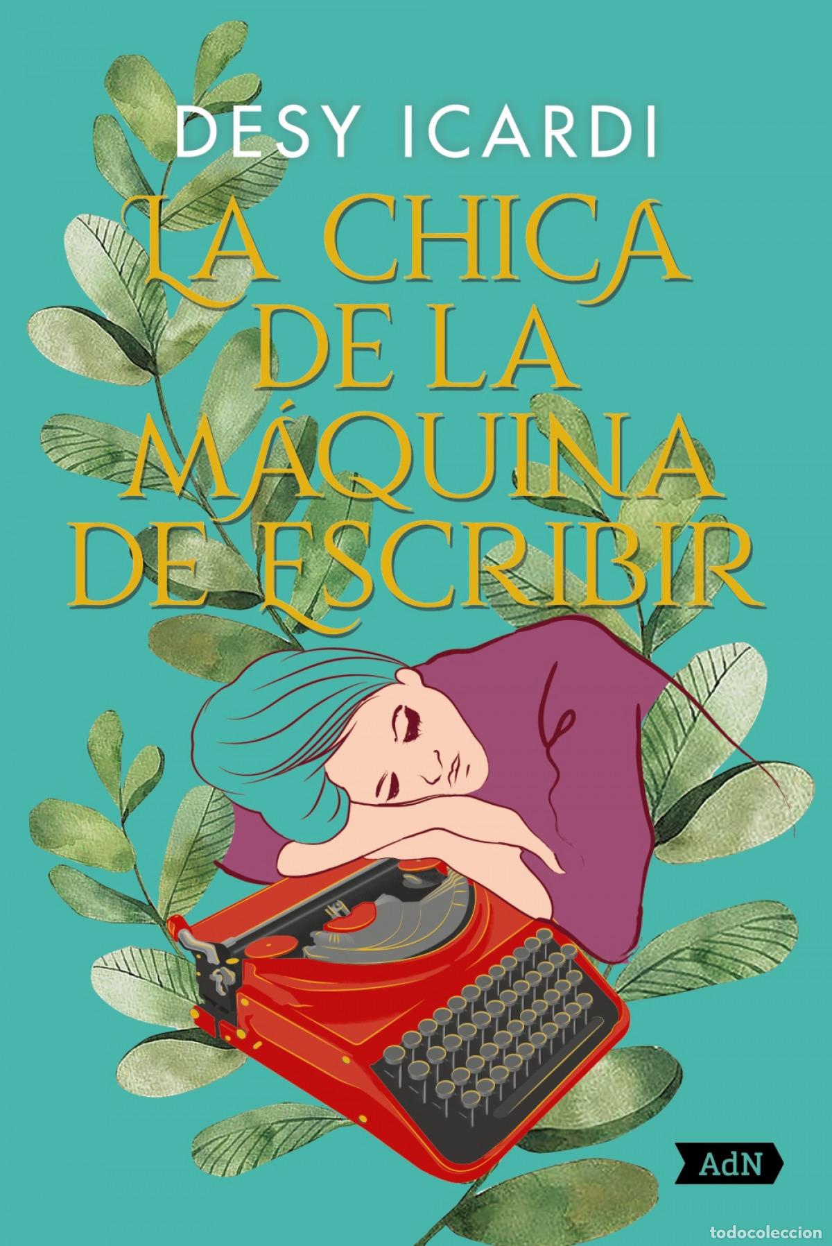 Livres: LA CHICA DE LA M&Aacute;QUINA DE ESCRIBIR (ADN) - Icardi, Desy