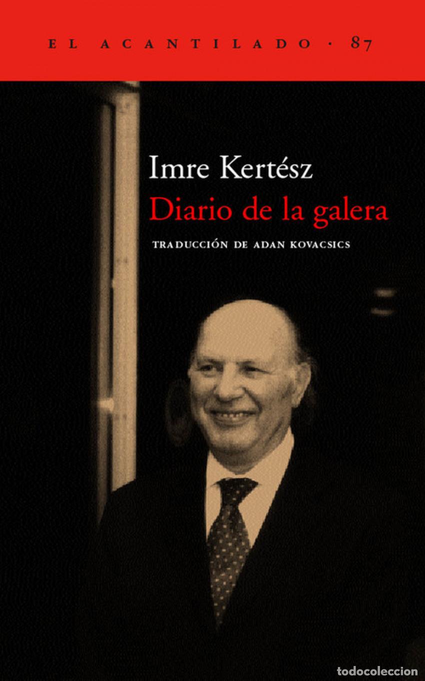 Livres: DIARIO DE LA GALERA - Kertesz, Imre