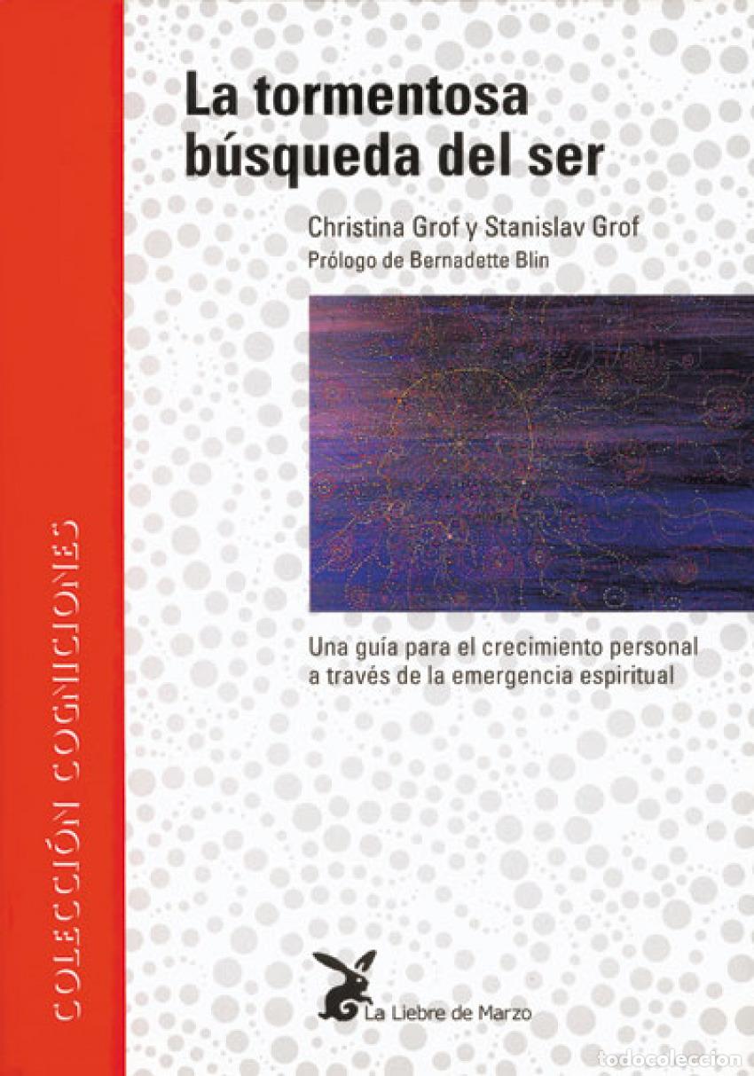 Livres: LA TORMENTOSA BUSQUEDA DEL SER - Grof, Christina