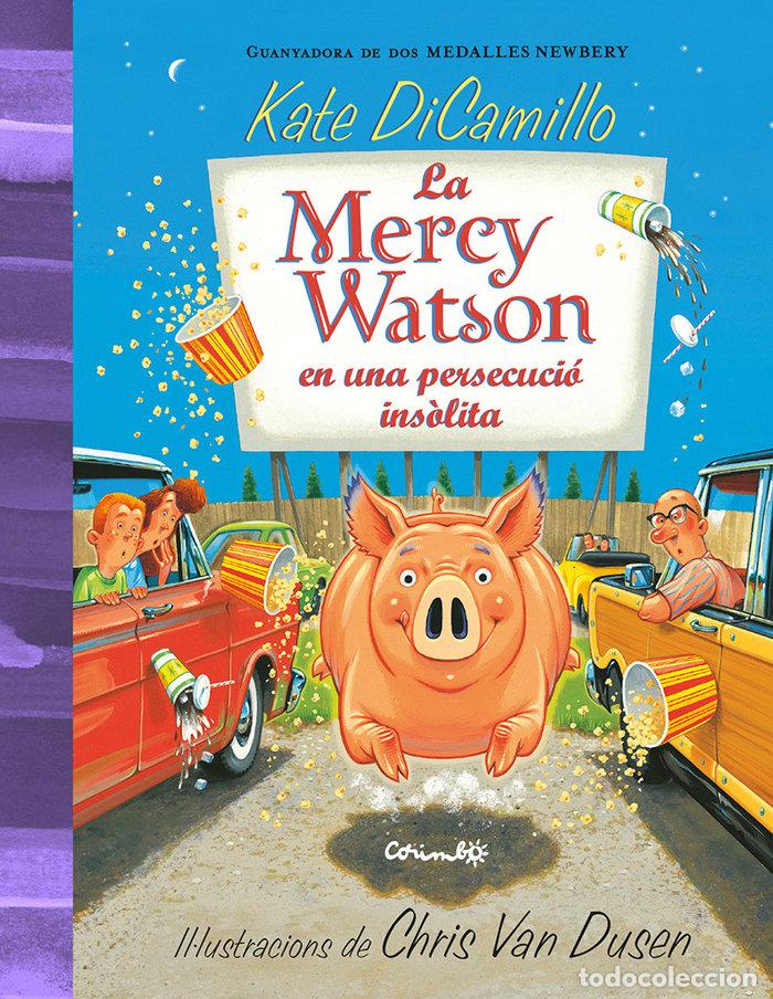 Libri: LA MERCY WATSON EN UNA PERSECUCIO INSOLITA - DICAMILLO, KATE