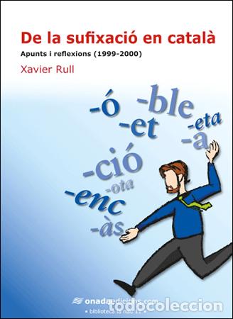 Livres: DE LA SUFIXACI&Oacute; EN CATAL&Agrave; - Rull i Muruz&agrave;bal, Xavier