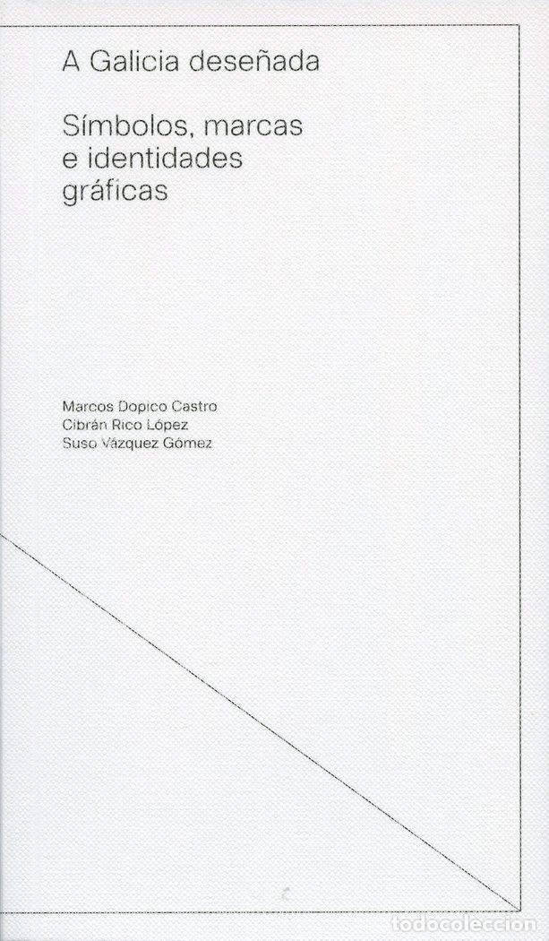 Livros: A GALICIA DESE&Ntilde;ADA - DOPICO CASTRO, MARCOS