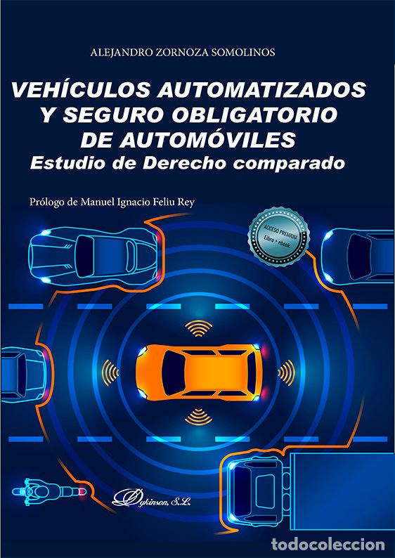 Livres: VEHICULOS AUTOMATIZADOS Y SEGURO OBLIGATORIO DE AUTOMOVILES - ZORNOZA SOMOLINOS, ALEJANDRO