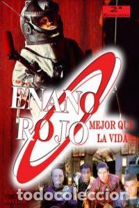 Livres: ENANO ROJO MEJOR QUE LA VIDA - NAYLOR, GRANT