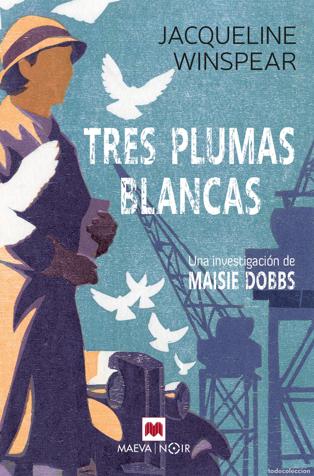 Livres: TRES PLUMAS BLANCAS (SERIE MAISIE DOBBS 2) - Winspear, Jacqueline