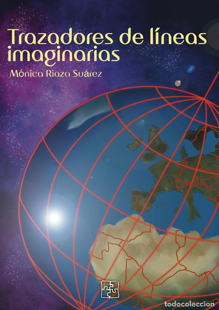 Libri: TRAZADORES DE LINEAS IMAGINARIAS - RIAZA SUAREZ, MONICA