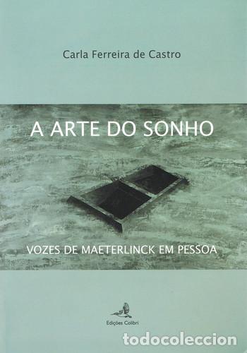 Libri: A ARTE DO SONHO - VOZES DE MAETERLINK EM PESSOA - Ferreira de Castro, Carla