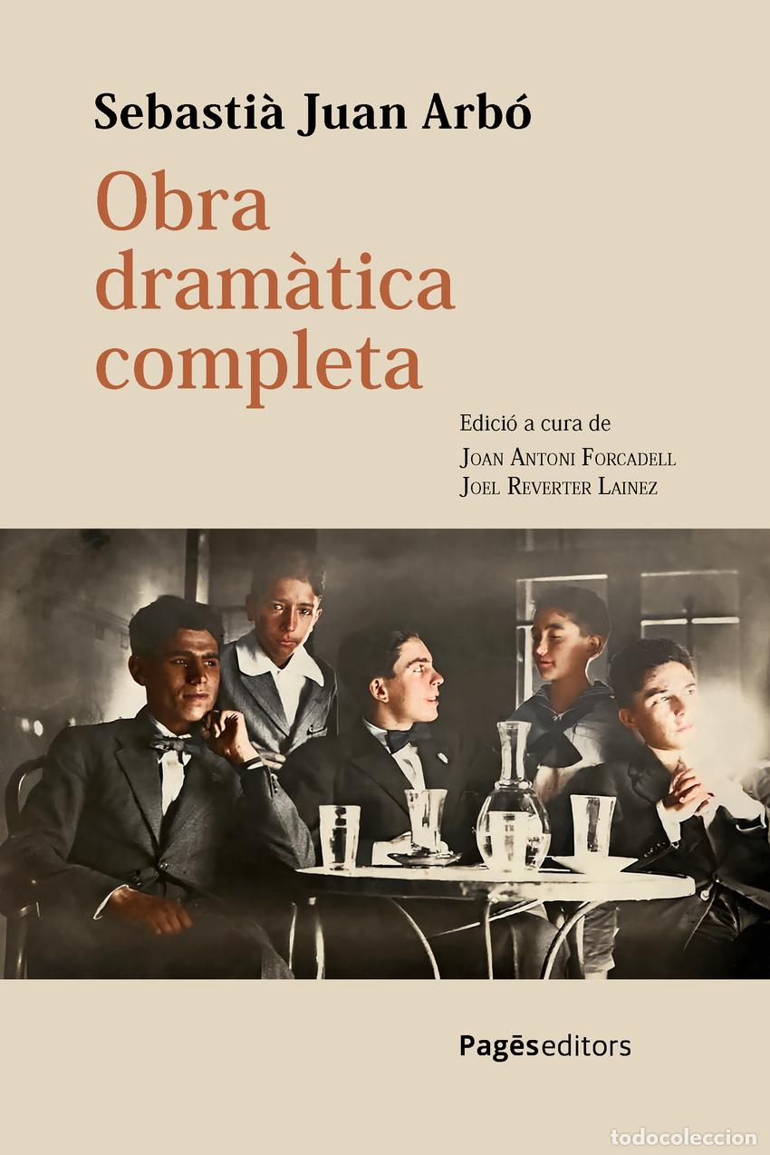 Libri: OBRA DRAM&Agrave;TICA COMPLETA - Juan Arb&oacute;, Sebasti&agrave;