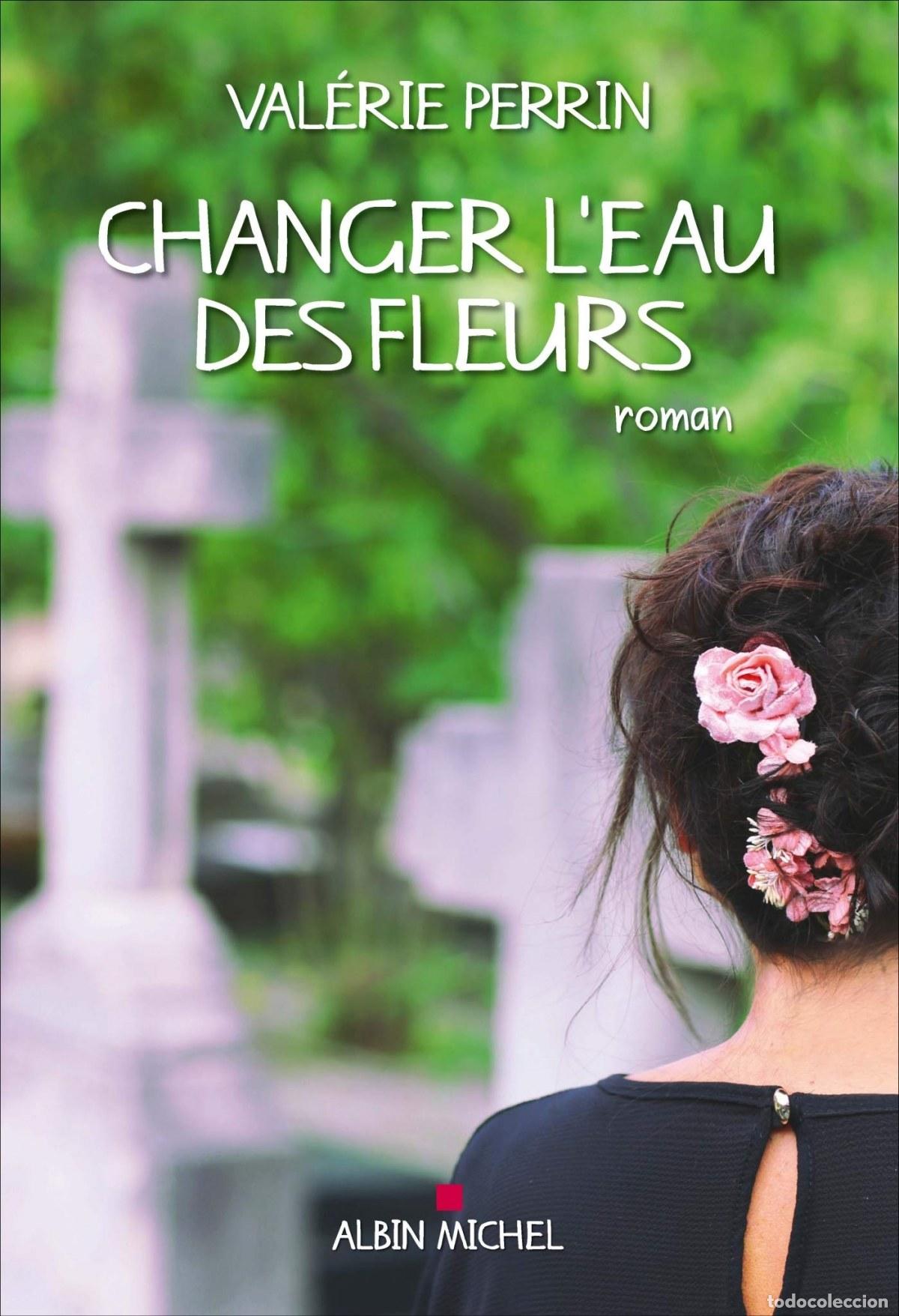 Libri: CHANGER L'EAU DES FLEURS - Perrin Valerie