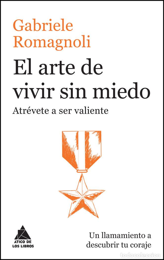 Livres: ARTE DE VIVIR SIN MIEDO,EL - ROMAGNOLI, GABRIELE