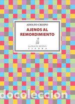 Livres: AJENOS AL REMORDIMIENTO - CRESPO DEL CASTILLO, ADOLFO