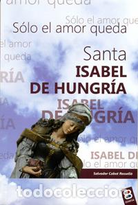 Libri: SANTA ISABEL DE HUNGR&Iacute;A - Cabot Rosell&oacute;, Salvador