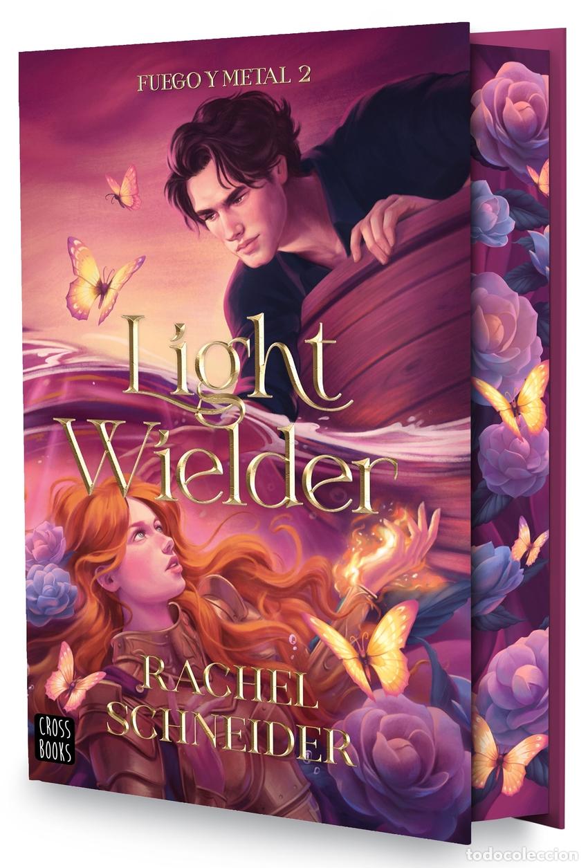 Libri: FUEGO Y METAL 2. LIGHT WIELDER - Rachel Schneider