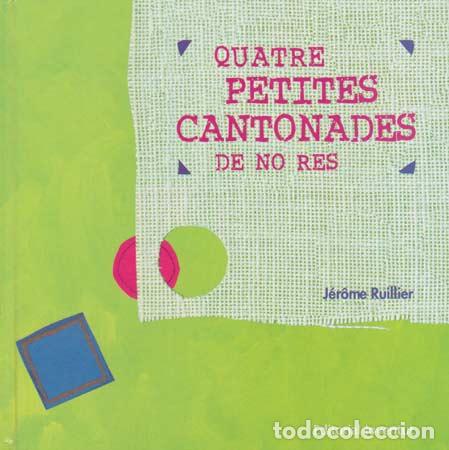 Livros: QUATRE PETITES CANTONADES DE NO RES - Ruillier Jerome