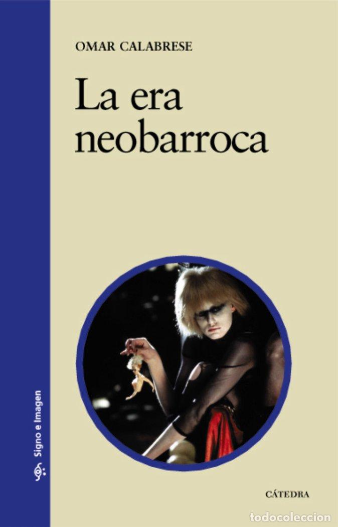 Libros: ERA NEOBARROCA,LA - CALABRESE, OMAR