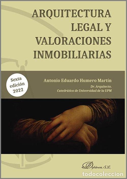 Libri: ARQUITECTURA LEGAL Y VALORACIONES INMOBILIARIAS - HUMERO MARTIN, ANTONIO EDUARDO