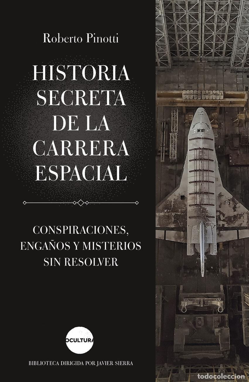 Libros: HISTORIA SECRETA DE LA CARRERA ESPACIAL - Pinotti, Roberto