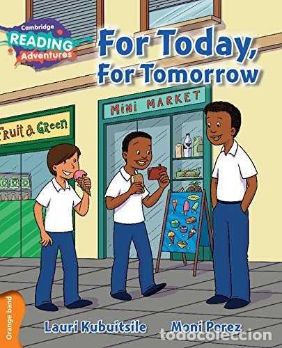 Libri: FOR TODAY FOR TOMORROW ORANGE BAND - CAMBRIDGE UNIVERSITY PRESS