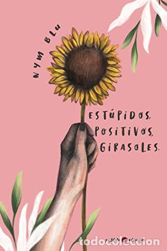 Libri: EST&Uacute;PIDOS, POSITIVOS GIRASOLES - Blu, Nym