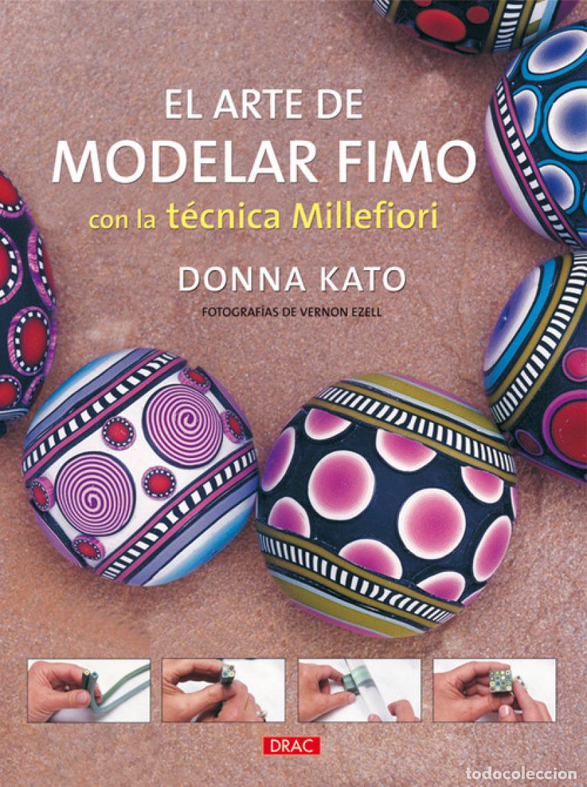 Libri: EL ARTE DE MODELAR FIMO CON LA TECNICA MILLEFIORI - Kato, Donna