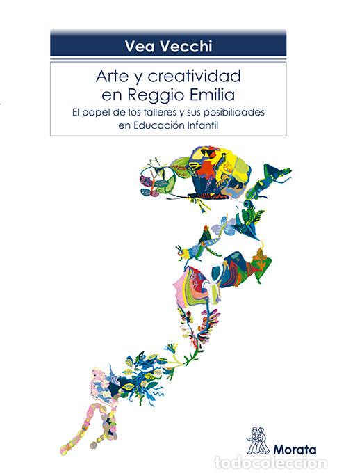 Libros: ARTE Y CREATIVIDAD EN REGGIO EMILIA - AA.VV