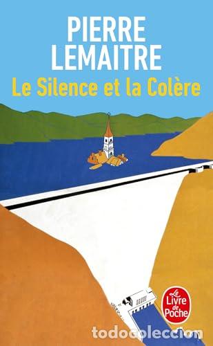 Libros: LE SILENCE ET LA COL&Egrave;RE - Lemaitre, Pierre