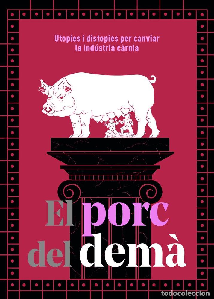 Livres: EL PORC DEL DEMA - ANERA MASCARO, LORENA