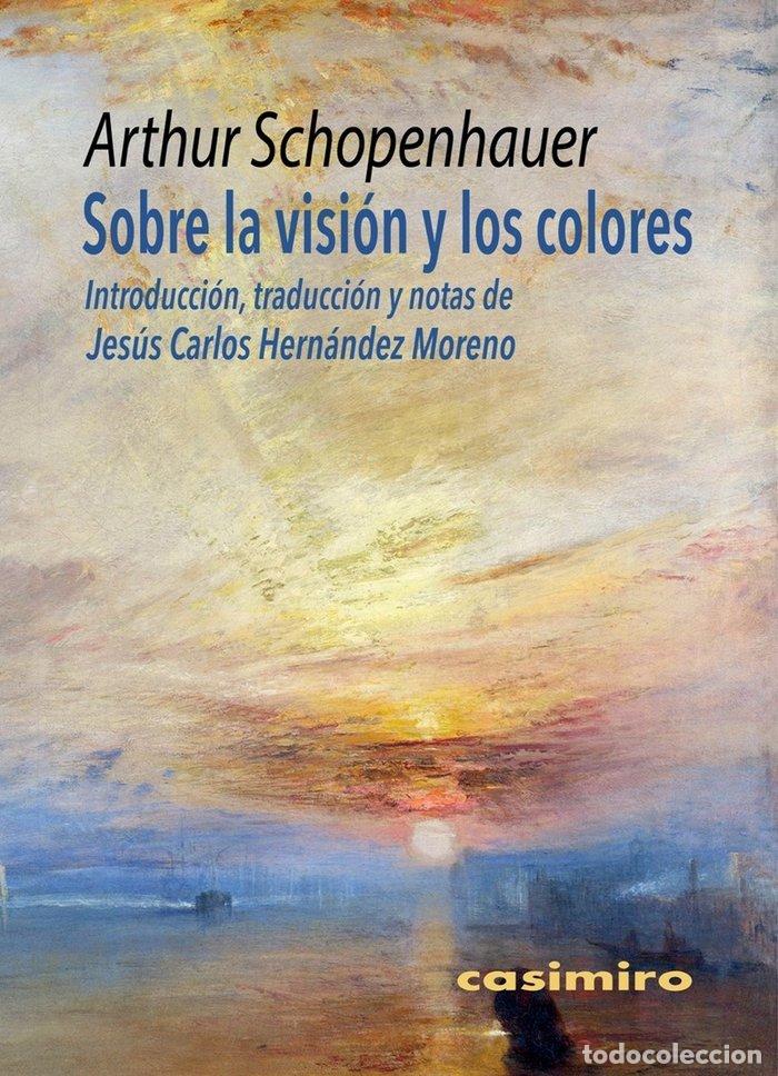 Livres: SOBRE LA VISION Y LOS COLORES - SCHOPENHAUER, ARTHUR
