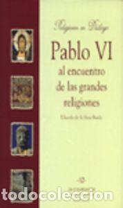 Livres: PABLO VI AL ENCUENTRO DE LAS GRANDES RELIGIONES - Espanol/Castellano