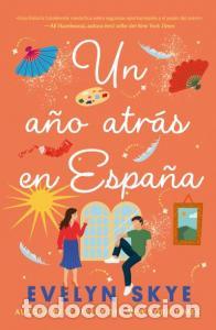 B&uuml;cher: Un ano atras en espana - Skye, Evelyn