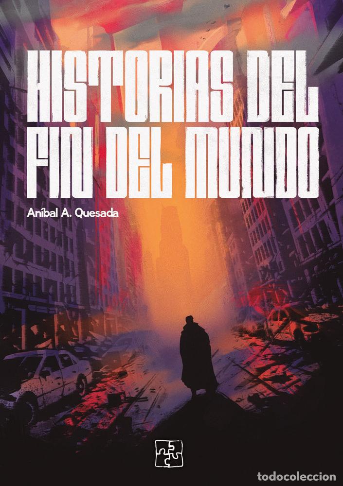 B&uuml;cher: HISTORIAS DEL FIN DEL MUNDO - QUESADA CAMPOS, ANIBAL A