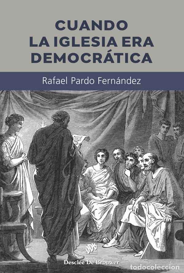 B&uuml;cher: CUANDO LA IGLESIA ERA DEMOCR&Aacute;TICA - Pardo Fern&aacute;ndez, Rafael