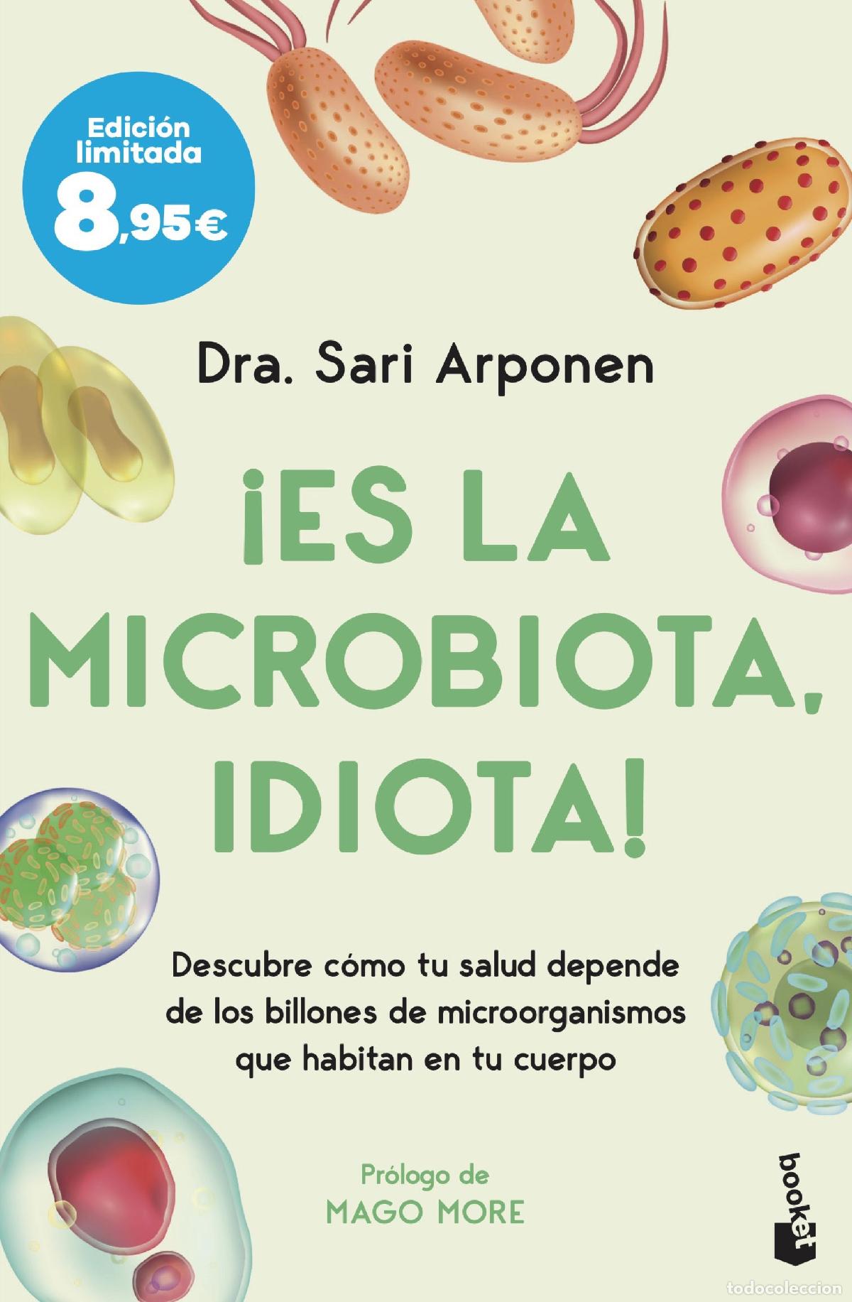 Livres: &iexcl;ES LA MICROBIOTA, IDIOTA! - Arponen, Sari