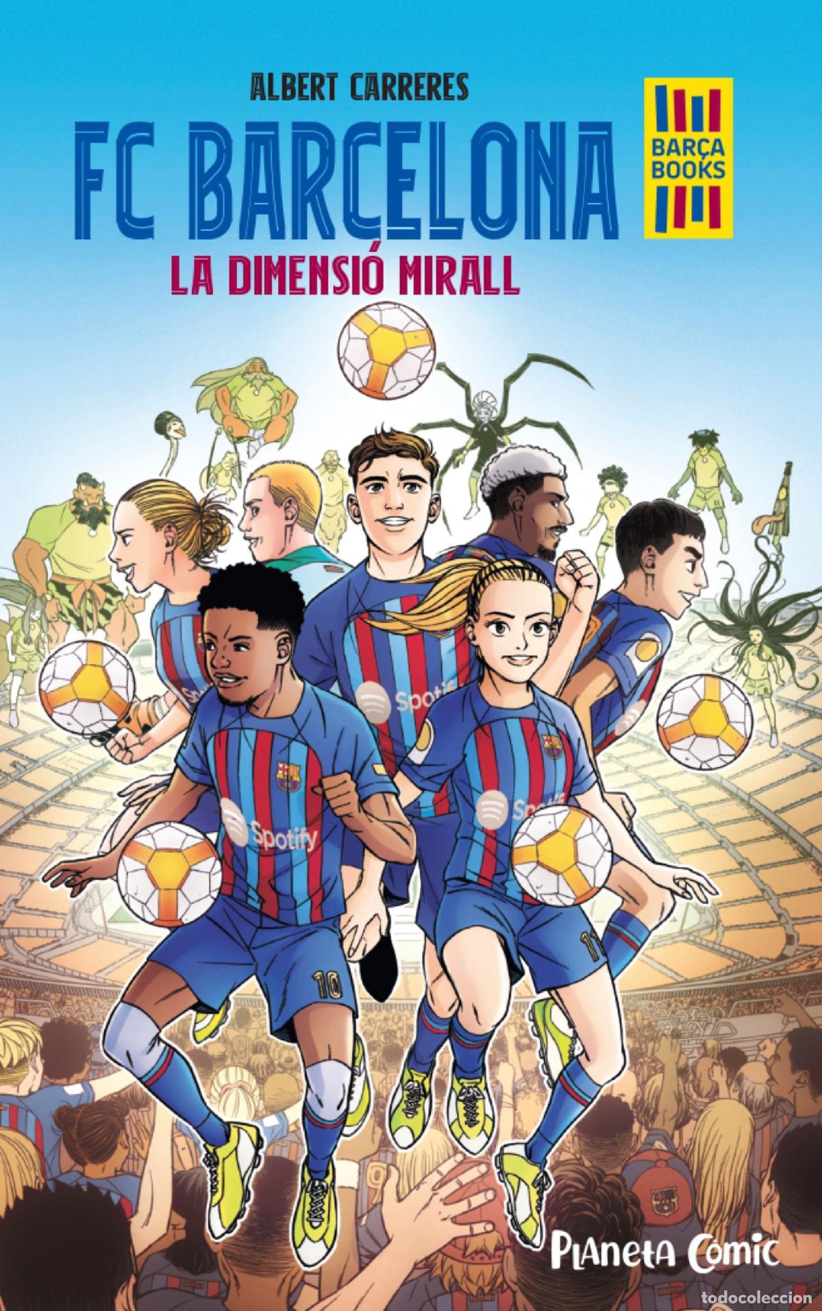 Libri: FC BARCELONA. LA DIMENSI&Oacute; MIRALL - Carreres, Albert