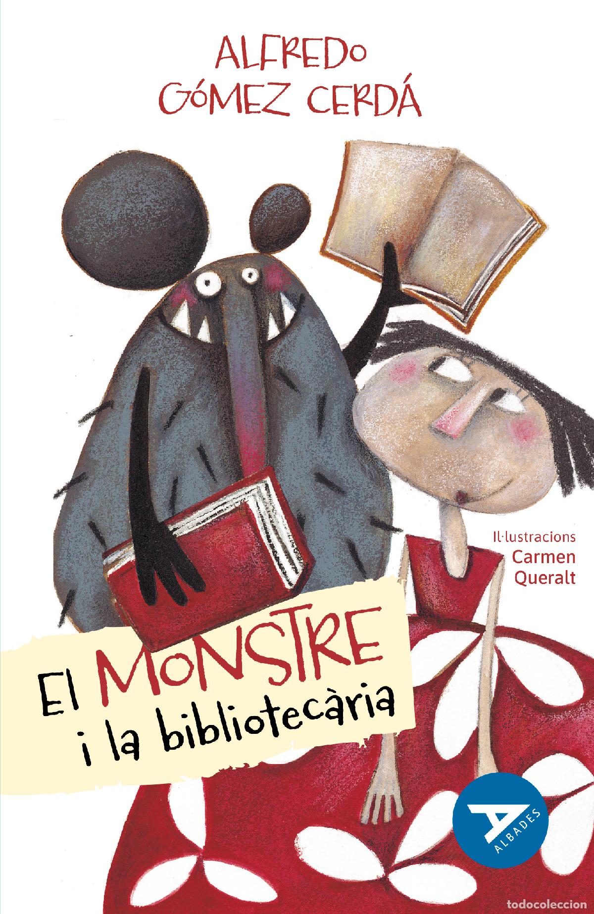 Libri: EL MONSTRE I LA BIBLIOTEC&Agrave;RIA - G&oacute;mez Cerd&aacute;, Alfredo