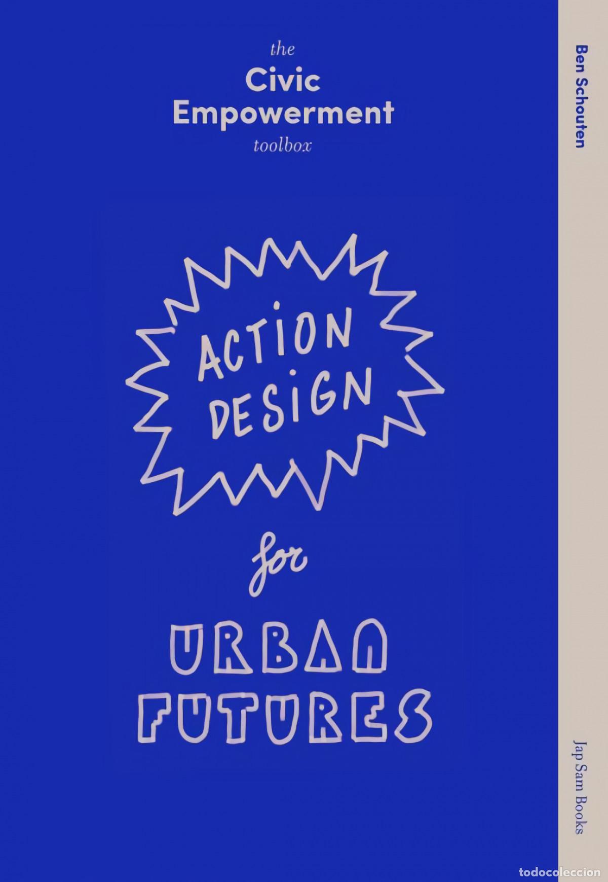 Libri: CIVIC EMPOWERMENT TOOLBOX:ACTION DESIGN FOR URBAN FUTURES - Espanol/Castellano