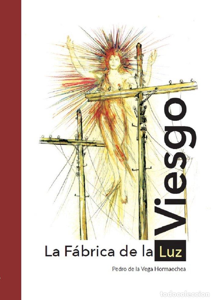 B&uuml;cher: VIESGO. LA FABRICA DE LA LUZ - VEGA HORMAECHEA, PEDRO DE LA