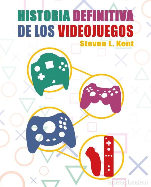 Libri: LA HISTORIA DEFINITIVA DE LOS VIDEOJUEGOS - L Kent, Steven