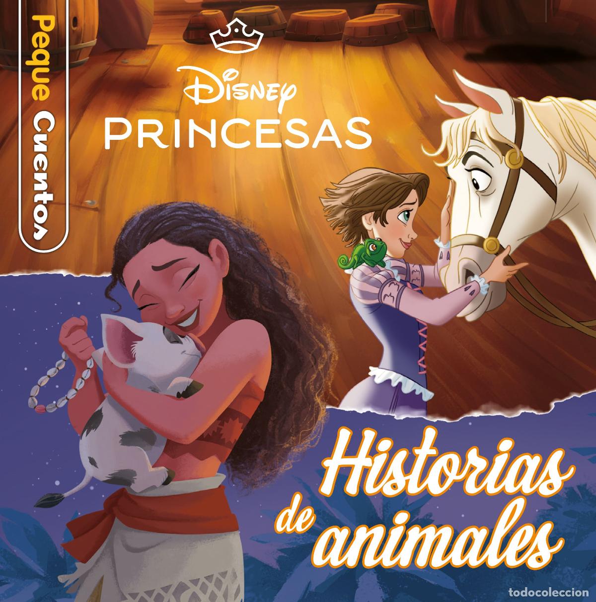 Libri: PRINCESAS. HISTORIAS DE ANIMALES. PEQUECUENTOS - Disney