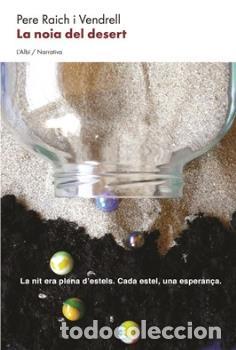 Libri: LA NOIA DEL DESERT - Raich i Vendrell, Pere