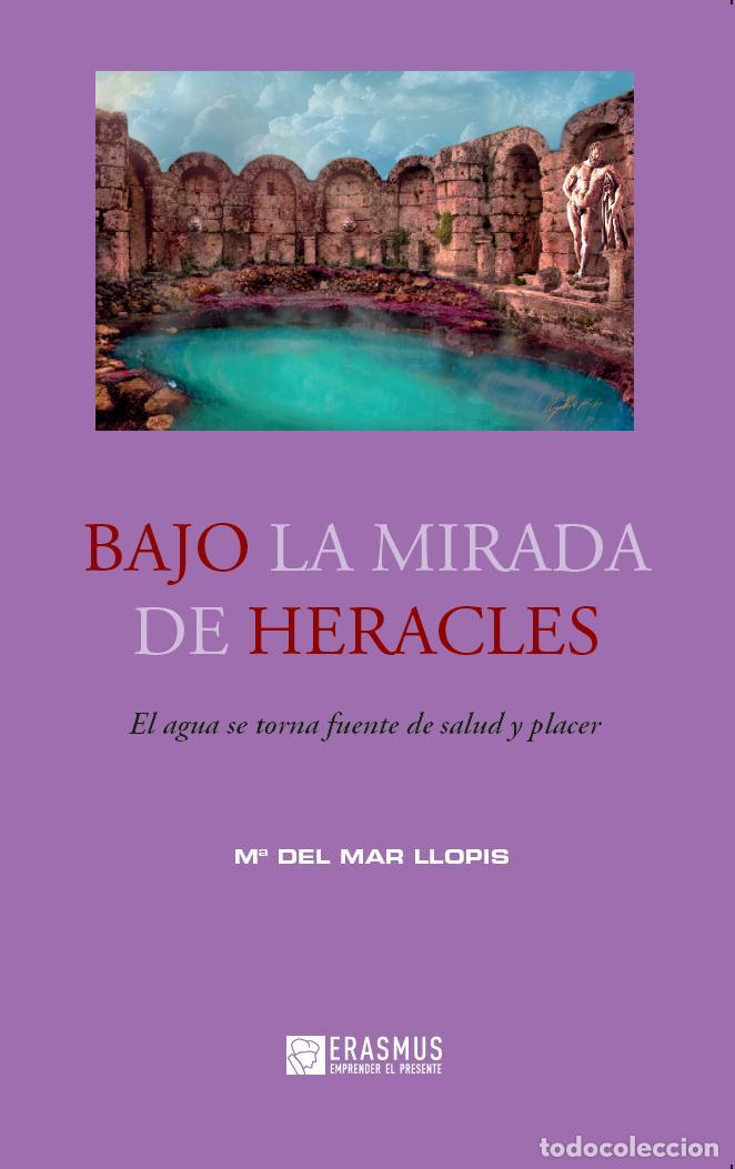 Libri: BAJO LA MIRADA DE HERACLES - LLOPIS ORREGO MAR&Iacute;A DEL MAR