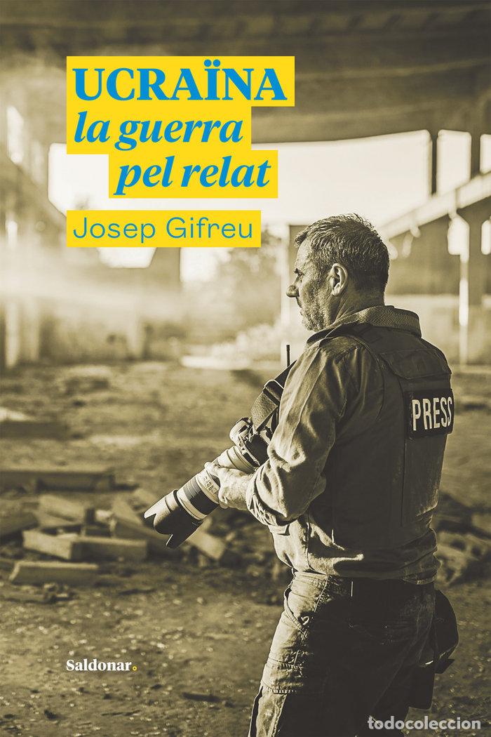 Libri: UCRAINA LA GUERRA PEL RELAT - GIFREU, JOSEP