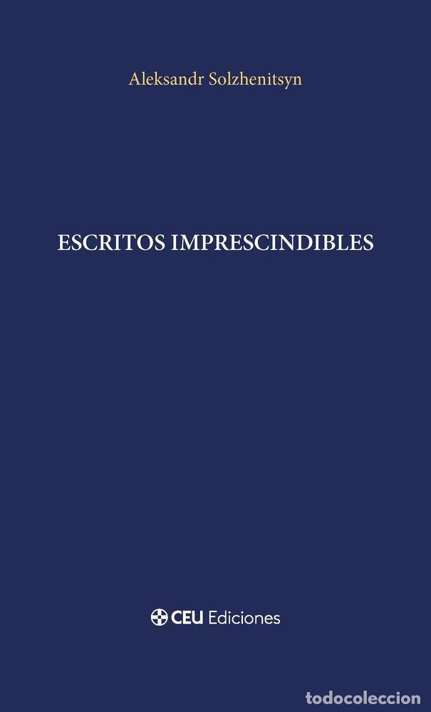 Libros: ESCRITOS IMPRESCINDIBLES - ALEKSANDR SOLZHENITSYN