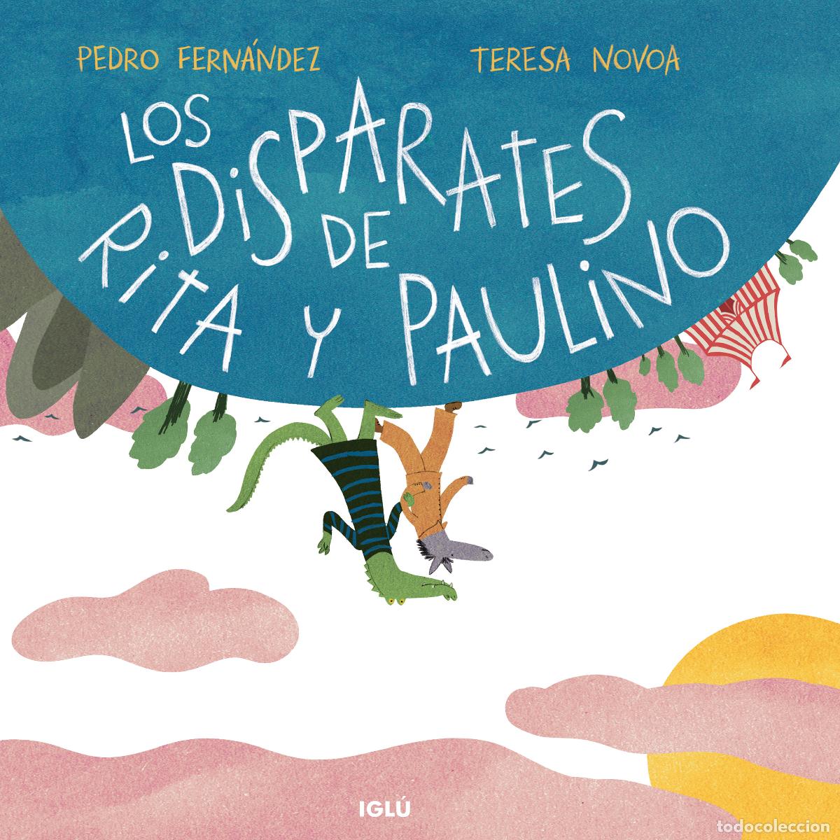 Libros: LOS DISPARATES DE RITA Y PAULINO - Novoa Mart&iacute;nez, Teresa