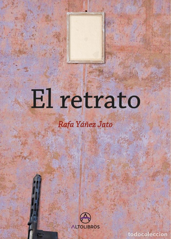 Libros: EL RETRATO - YA&Ntilde;EZ JATO, RAFA