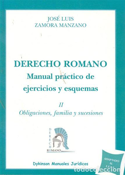Libros: DERECHO ROMANO MANUAL PRACTICO DE EJERCICIOS Y ESQUEMAS. O - ZAMORA MANZANO, JOSE LUIS