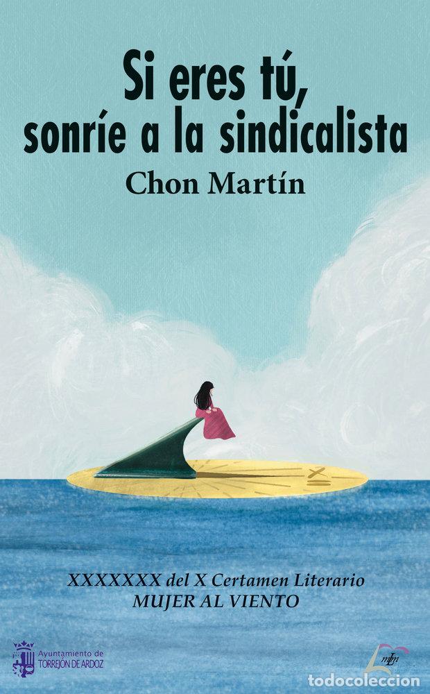 Libros: SI ERES TU SONRIE A LA SINDICALISTA - MARTIN, CHON