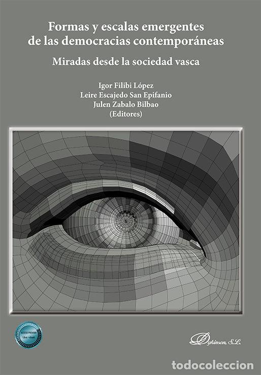 Libros: FORMAS Y ESCALAS EMERGENTES DE LAS DEMOCRACIAS CONTEMPORANEA - ZABALO BILBAO, JULEN